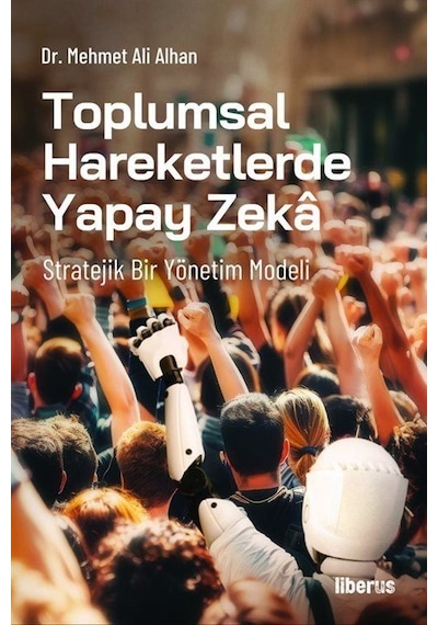 Toplumsal Hareketlerde Yapay Zeka / Mehmet Ali Alhan
