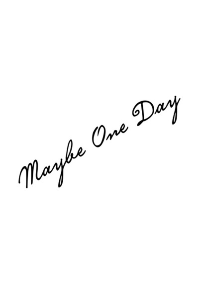 Belki Bir Gün, Maybe One Day Sticker Oto Sticker Siyah 20 Cm