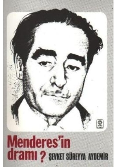 Menderes'in Dramı - Şevket Süreyya Aydemir - Remzi Kitabevi
