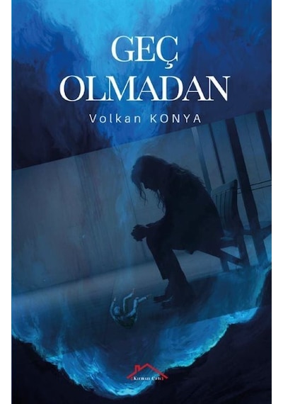 Geç Olmadan / Volkan Konya