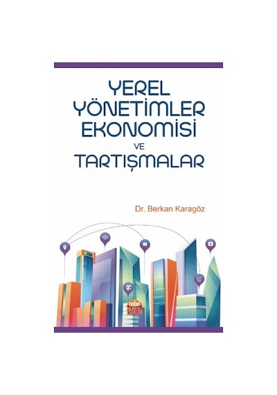 Yerel Yönetimler Ekonomisi ve Tartışmalar  - Berkan Karagöz  - Nobel Bilimsel Eserler