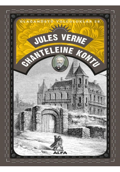 Chanteleine Kontu - Olağanüstü Yolculuklar 28 - Jules Verne - Alfa Yayıncılık