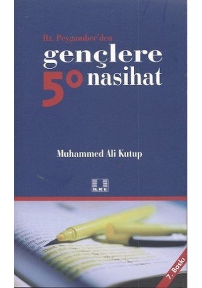 Hz. Peygamber´Den Gençlere 50 Nasihat Ilke Yayıncılık