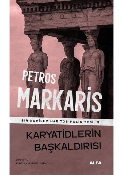 Karyatidlerin Başkaldırısı / Bir Komiser Haritos Polisiyesi 15...