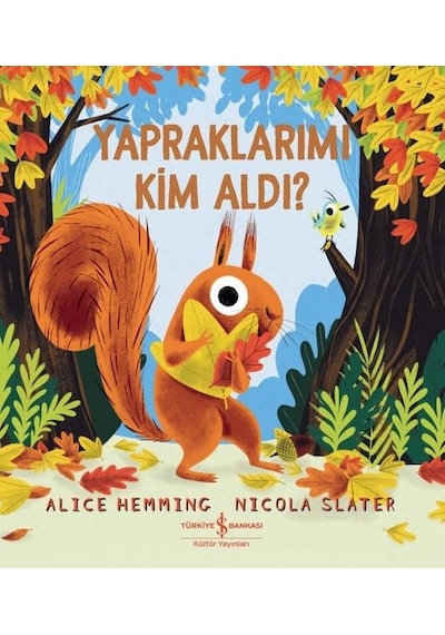 Yapraklarımı Kim Aldı? - Alice Hemming - İş Bankası Kültür Yayınları