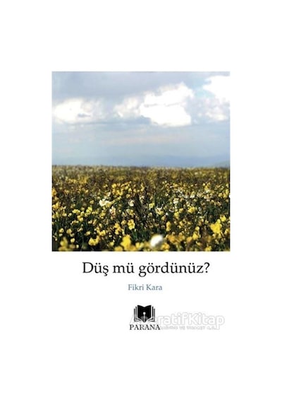 Düş mü Gördünüz? - Fikri Kara - Parana