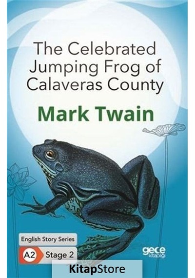 The Celebrated Jumping Frog of Calaveras County - English Story Series - A2 Stage 2 - Mark Twain - Gece Kitaplığı