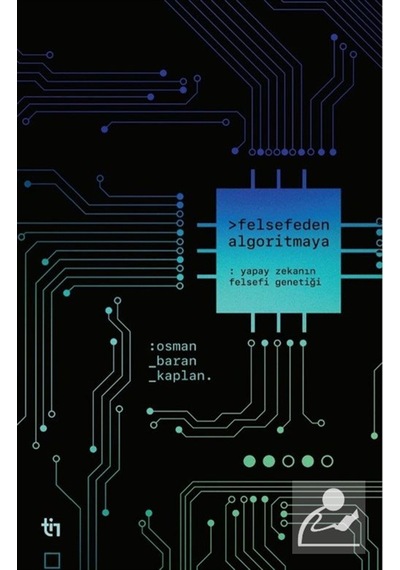 Felsefeden Algoritmaya / Osman Baran Kaplan
