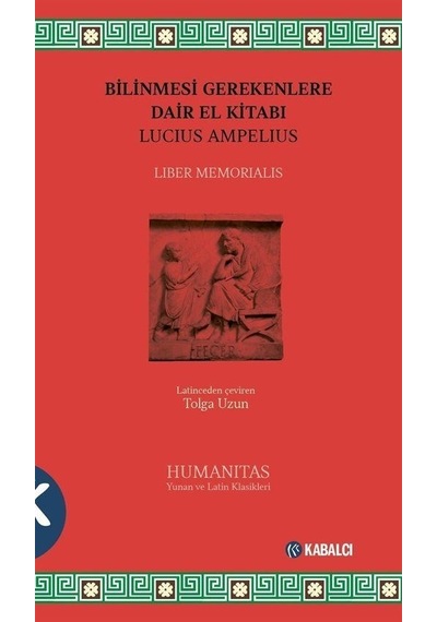 Bilinmesi Gerekenlere Dair El Kitabı Liber Memorialis / Lucius Ampelius