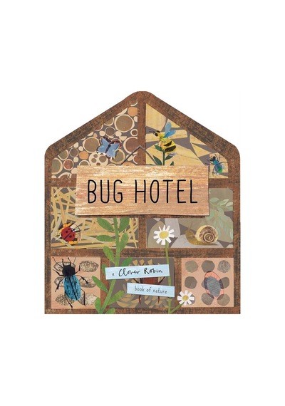 Bug Hotel - A Clover Robin Book Of Nature