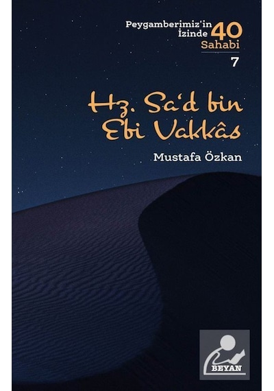 Hz. Sa'd b. Ebi Vakkas / Peygamberimizin İzinde 40 Sahabi 7 / ... 9789754739251