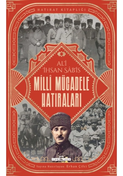 Milli Mücadele Hatıraları - Ali İhsan Sabis - Timaş Yayınları