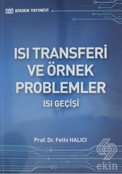 Isı Transferi ve Örnek Problemler/Fethi Halıcı