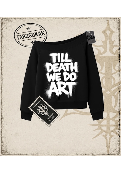 Tarzsokak Gotik & Grunge Streetwear Tıll Death We Do Art Kayık Yaka Sweatshirt Siyah
