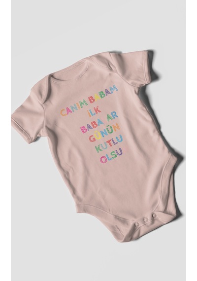 Canım Babam İlk Babalar Günün Kutlu Olsun Baskılı Bebek Zıbını Çıtçıtlı Body 8 Renk %100 Pamuk Kısa Kol Pastel Pembe