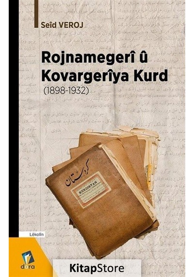 Rojnamegeri u Kovargeriya Kurd 1898 - 1932 - Seid Veroj - Dara