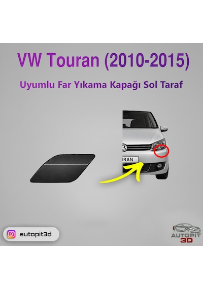 Vw Touran 2010-2015 Uyumlu Sol Far Yıkama Kapağı