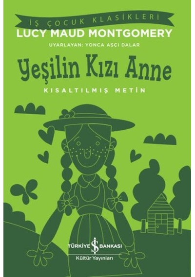 Yeşilin Kızı Anne - Kısaltılmış Metin - Kyut-762011
