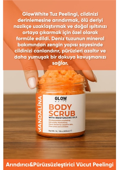 Glow Whıte Mandalina Body Scrub 400g Cildi Arındıran, Canlandırıcı Ve Nemlendirici Tuzlu Vücut Peelingi