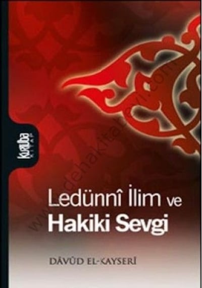 Ledünni İlim ve Hakiki Sevgi - Davud El-Kayseri - Kurtuba