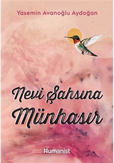 Nevi Şahsına Münhasır - Yasemin Avanoğlu Aydoğan - Humanist Kitap Yayıncılık