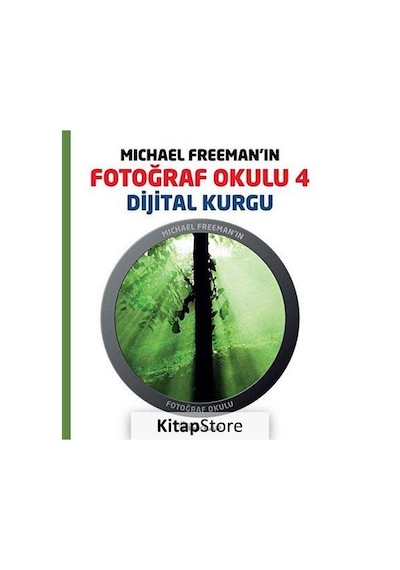 Fotoğraf Okulu Dijital Kurgu - Michael Freeman - İnkılap Kitabevi