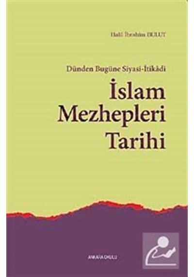 Dünden Bugüne Siyasi-itikadi İslam Mezhepleri Tarihi / Dr. Hal .