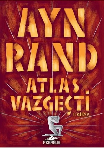 Pegasusyayinlari- Atlas Vazgeçti - 1. Kitap