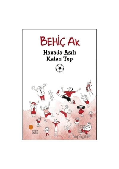 Havada Asılı Kalan Top Behiç Ak