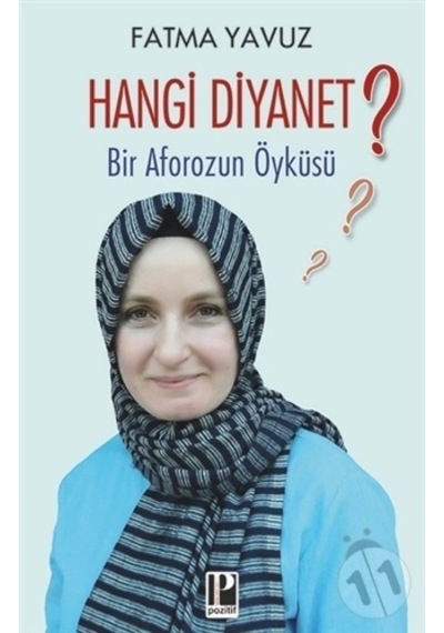 Hangi Diyanet? Bir Aforozun Öyküsü - Fatma Yavuz - Pozitif Yayıncılık