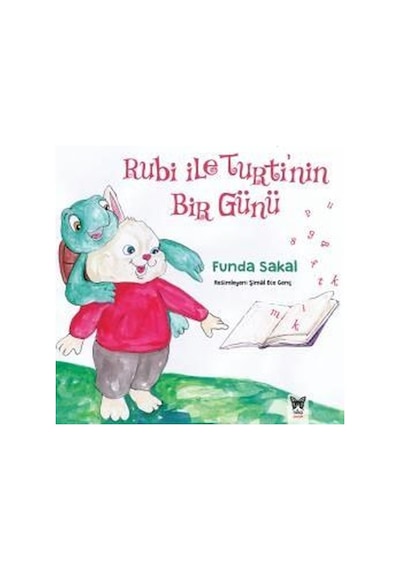 Rubi ile Turtinin Bir Günü - Funda Sakal - Nika Yayınevi