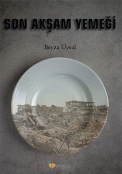 Son Akşam Yemeği / Beyza Uysal