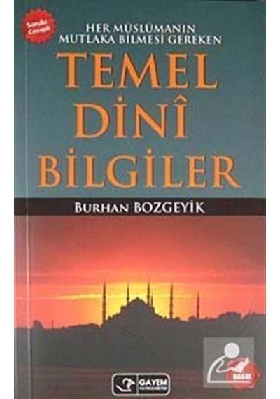 Temel Dini Bilgiler Her Müslümanın Bilmesi Gereken Sorular Cev .
