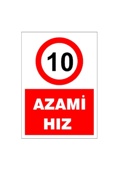 Azami Hız 10, İsg Uyarı Levhası