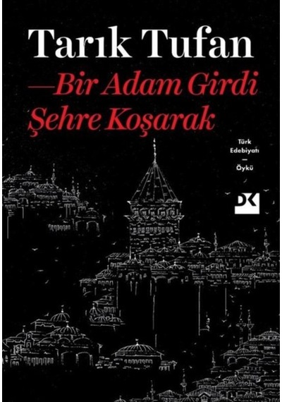 Bir Adam Girdi Şehre Koşarak 9786050985320