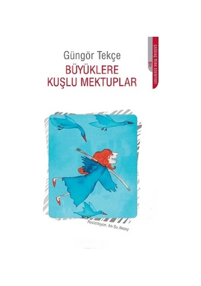Büyüklere Kuşlu Mektuplar - Güngör Tekçe İlk Baskı 2013