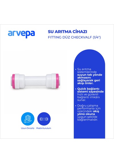 Arvepa Su Arıtma Cihazı 1/4" Düz Checkvalf - Geçmeli Quick Bağlantı -