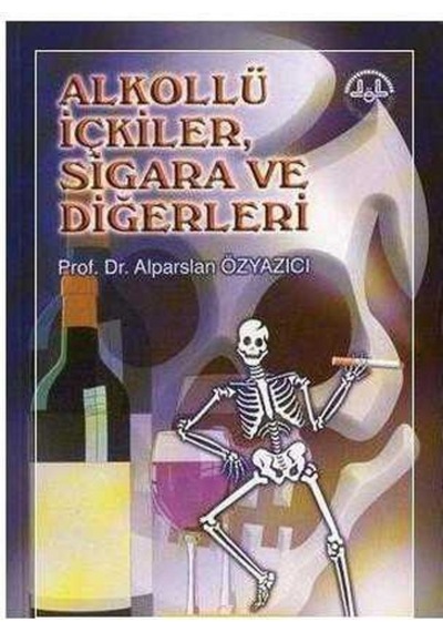 Alkollü İçkiler. Sigara Ve Diğerleri