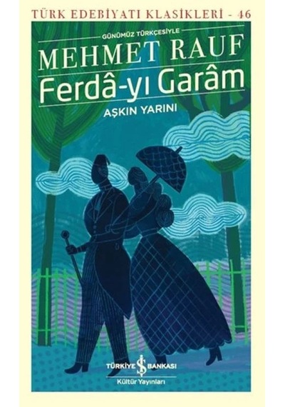 Lb Ferda-yı Garam - Aşkın Yarını Günümüz Türkçesiyle - Türk Edebiyatı Klasikleri