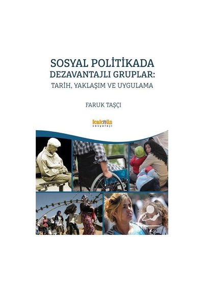 Sosyal Politikada Dezavantajlı Gruplar: Tarih, Yaklaşım ve Uyg...