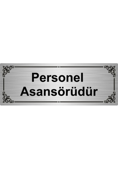 Personel Asansörüdür 7x20cm Gümüş Renk Metal Yönlendirme Levhası