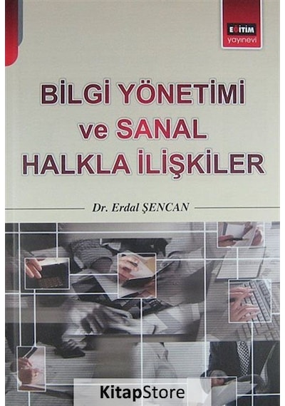 Bilgi Yönetimi ve Sanal Halkla İlişkiler - Erdal Şencan - Eğitim Yayınevi