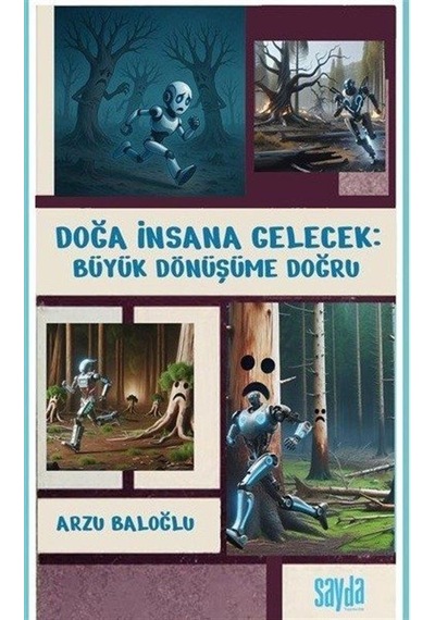 Doğa İnsana Gelecek: Büyük Dönüşüme Doğru / Arzu Baloğlu