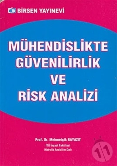 Mühendislikte Güvenilirlik ve Risk Analizi/Mehmetçik Bayazıt
