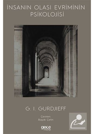 İnsanın Olası Evriminin Psikolojisi - G. I. Gurdjieff - Gece Kitaplığı