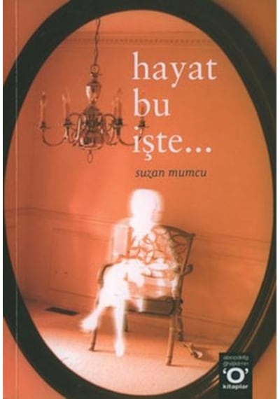 Hayat Bu İşte... - Suzan Mumcu - Okuyan Us Yayınları
