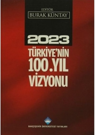2023 Türkiye'Nin 100. Yıl Vizyonu 9786055461232