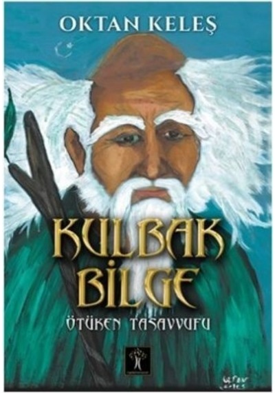 Kulbak Bilge  - Oktan Keleş  - İlgi Kültür Sanat Yayınları