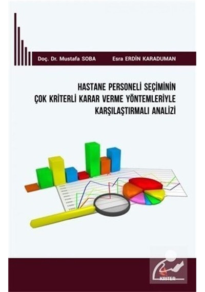 Hastane Personeli Seçiminin Çok Kriterli Karar Verme Yöntemler.