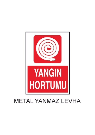 Yangın Hortumu Yazılı Metal Uyarı Levhası